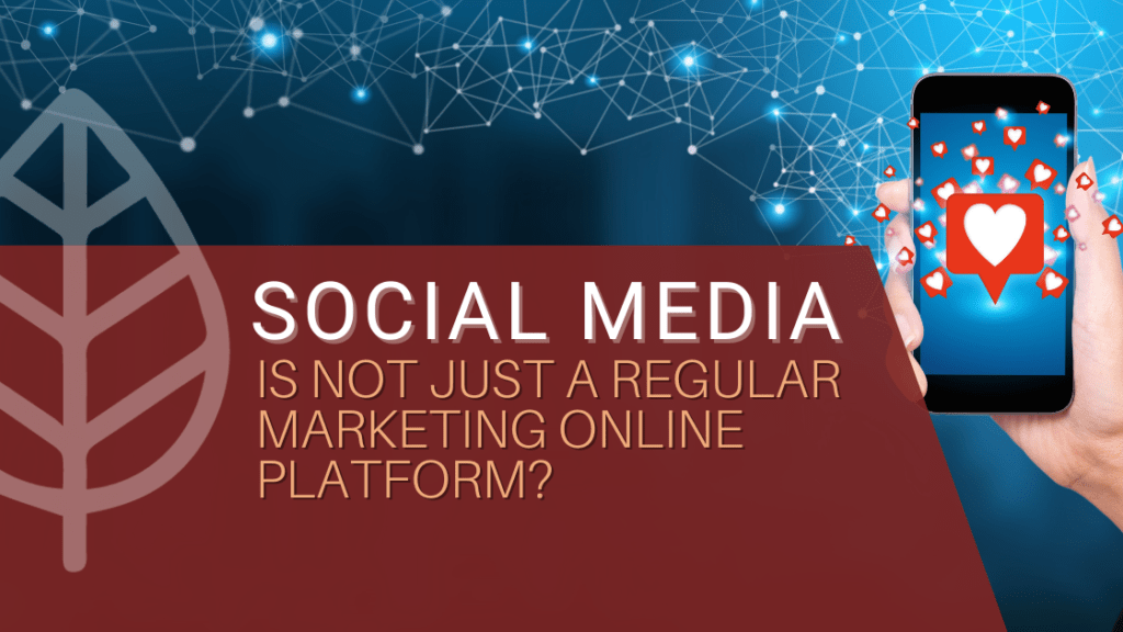 Isn’t Social Media Just a Regular Marketing Online Platform?